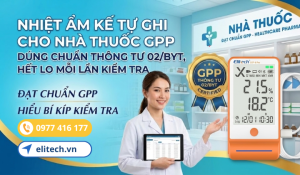 Nhiệt ẩm kế tự ghi cho nhà thuốc GPP đúng chuẩn thông tư 02/BYT, hết lo mỗi lần kiểm tra